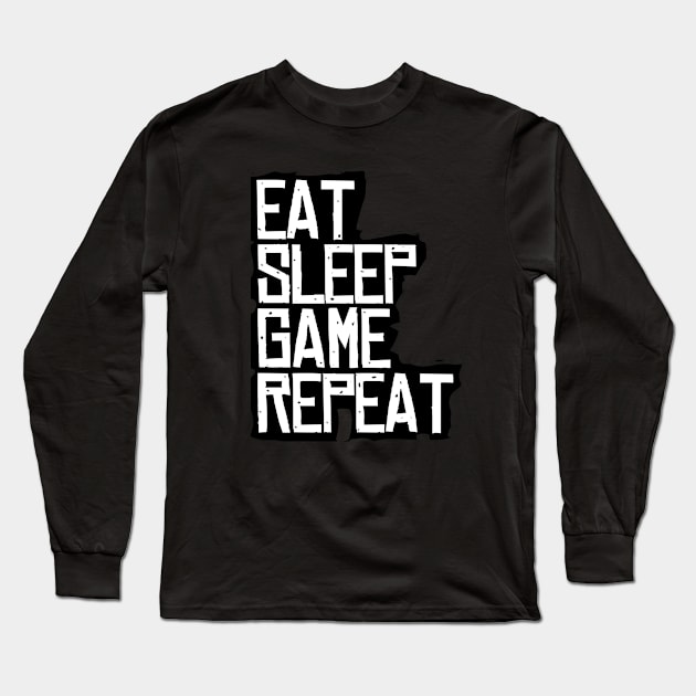 Eat Sleep Game Repeat Long Sleeve T-Shirt by RW